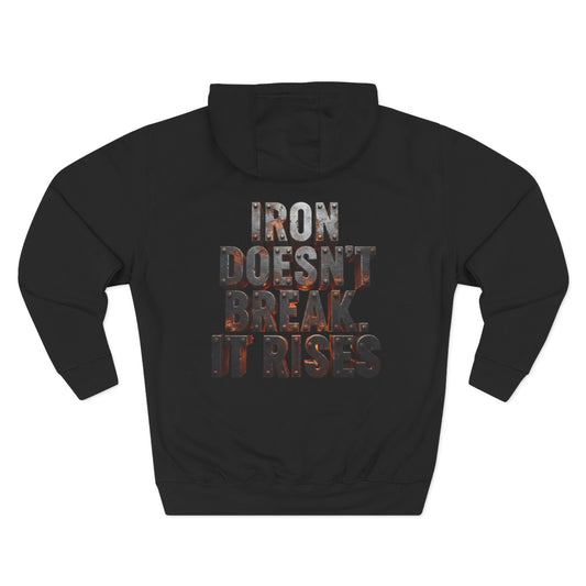 “Iron Doesn’t Break, It Rises”